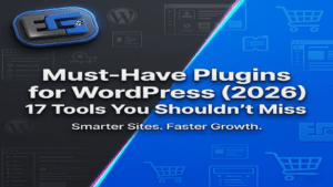 17 Must Have WordPress Plugin You Can Not Miss in 2026